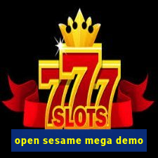 open sesame mega demo