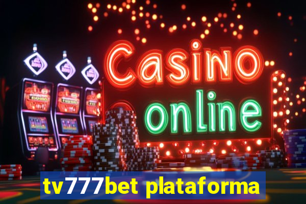 tv777bet plataforma