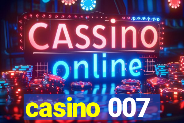 casino 007