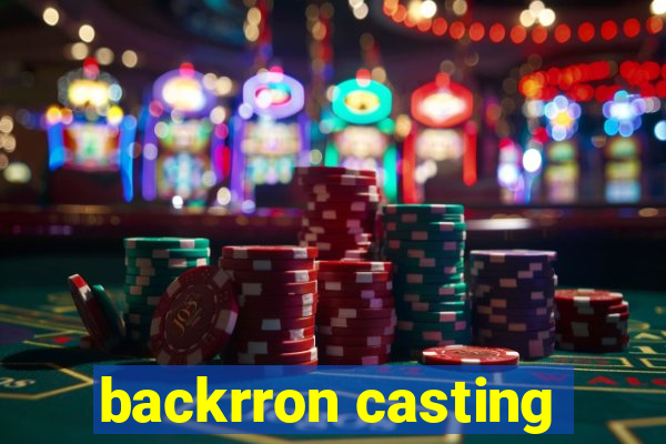 backrron casting