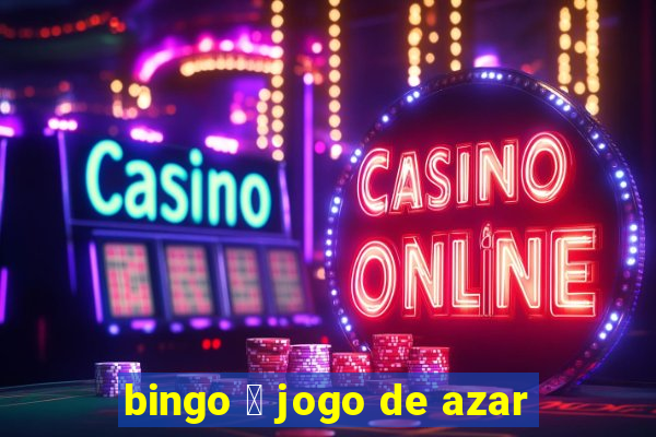 bingo 茅 jogo de azar