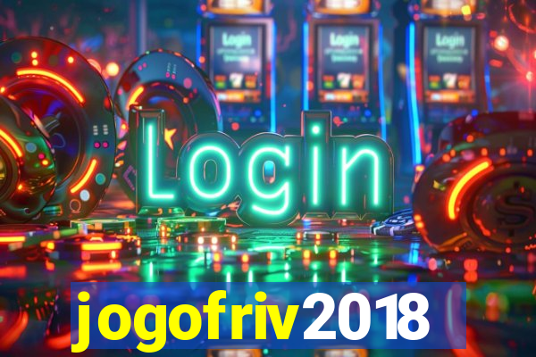 jogofriv2018