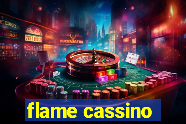 flame cassino