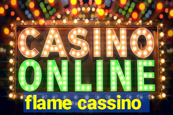 flame cassino