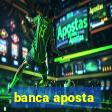 banca aposta