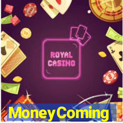 MoneyComing