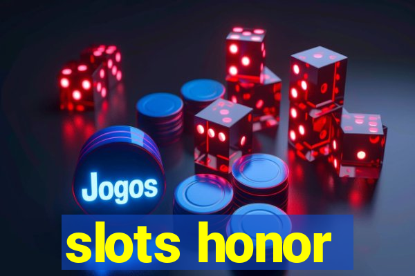 slots honor