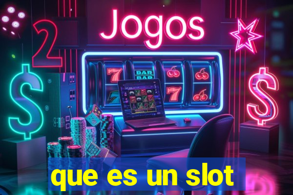 que es un slot