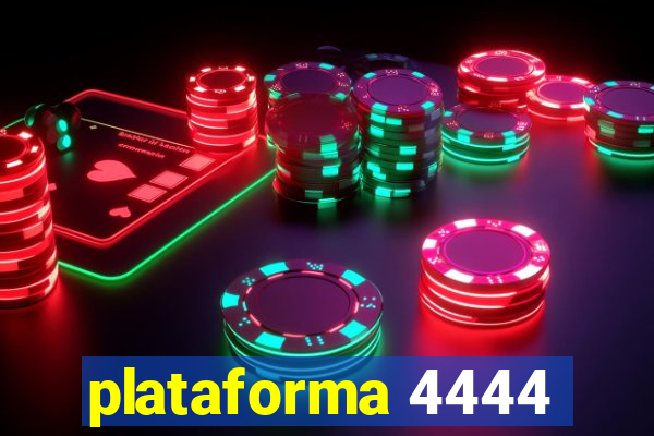 plataforma 4444