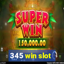 345 win slot