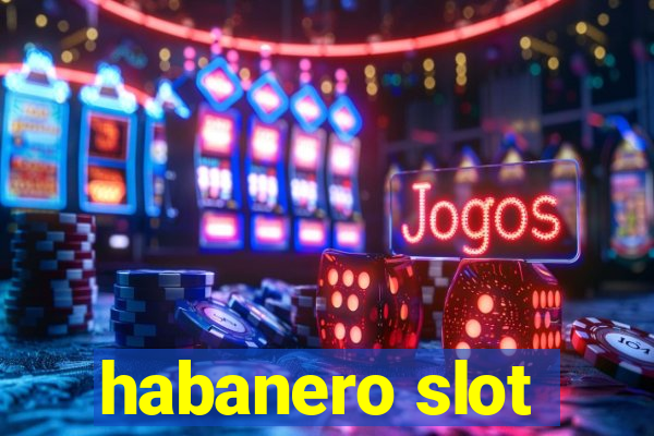 habanero slot