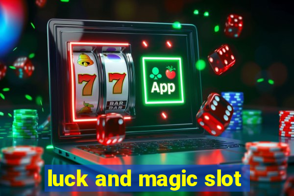 luck and magic slot