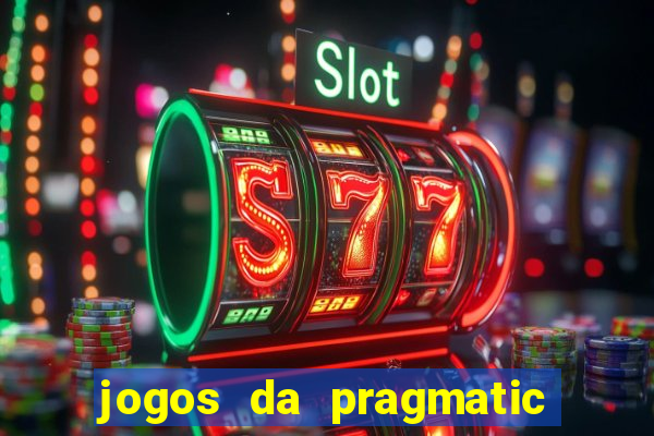 jogos da pragmatic que mais pagam