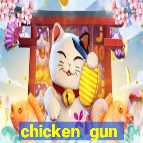 chicken gun dinheiro infinito