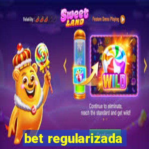 bet regularizada