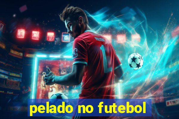 pelado no futebol