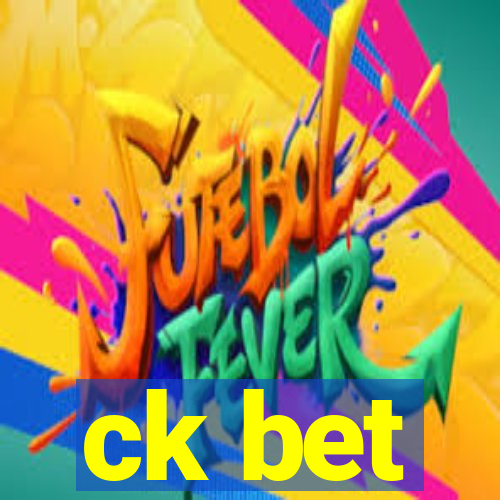 ck bet