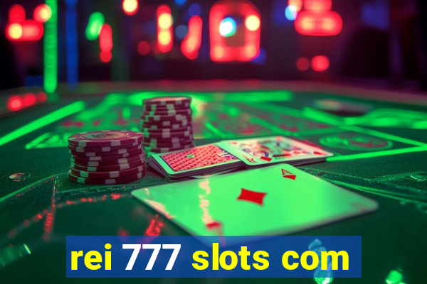 rei 777 slots com