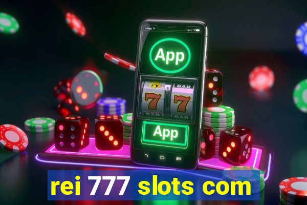 rei 777 slots com