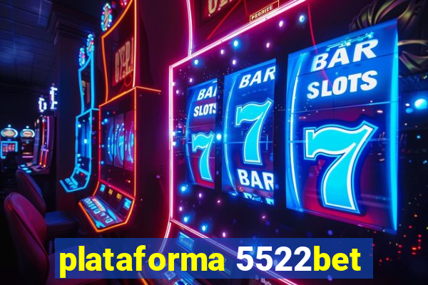 plataforma 5522bet