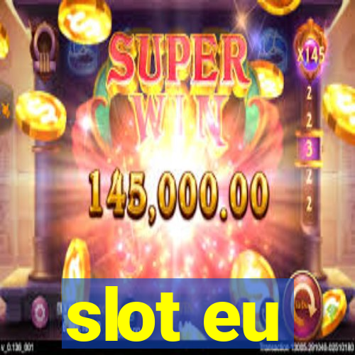 slot eu