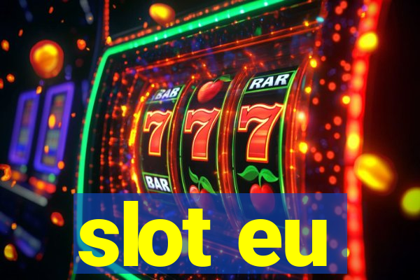 slot eu