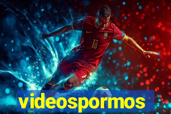 videospormos