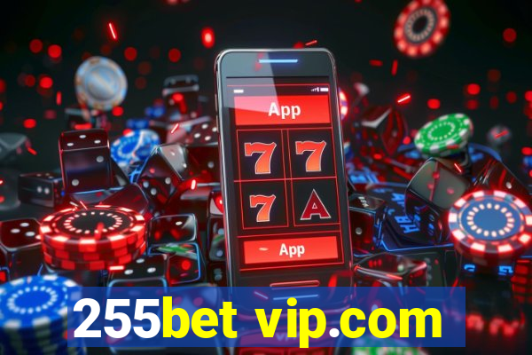 255bet vip.com