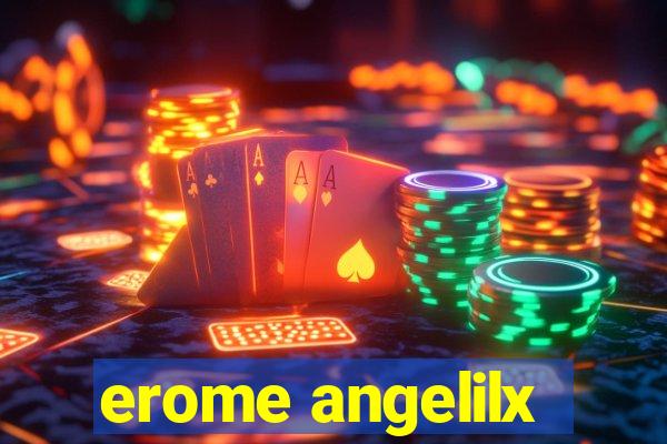 erome angelilx