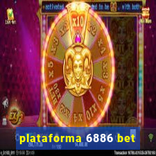 plataforma 6886 bet