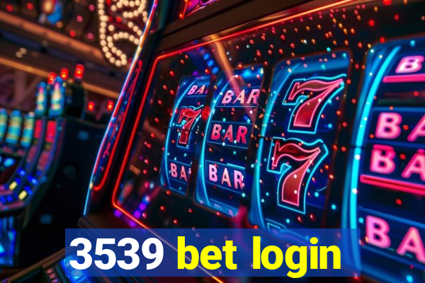 3539 bet login