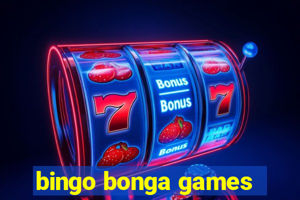 bingo bonga games