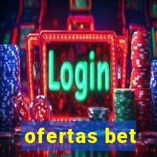 ofertas bet