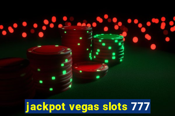 jackpot vegas slots 777