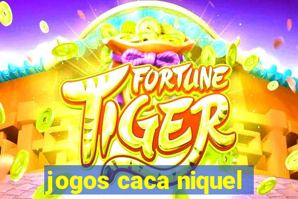 jogos caca niquel