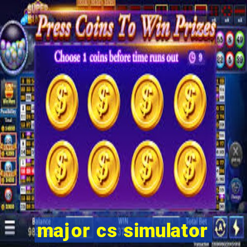 major cs simulator