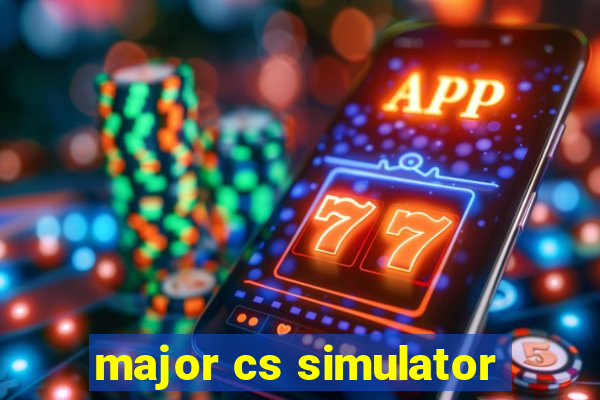 major cs simulator