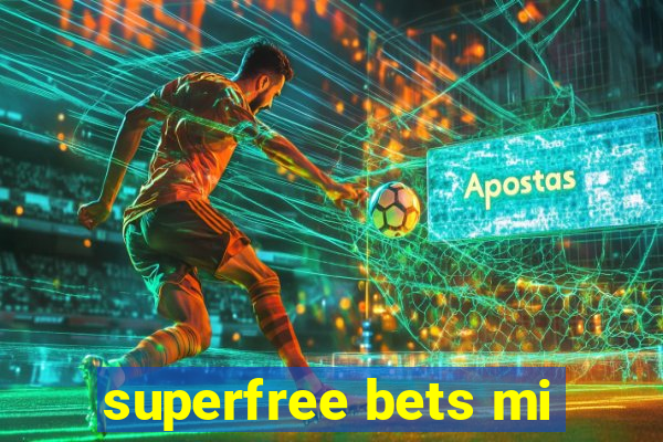 superfree bets mi