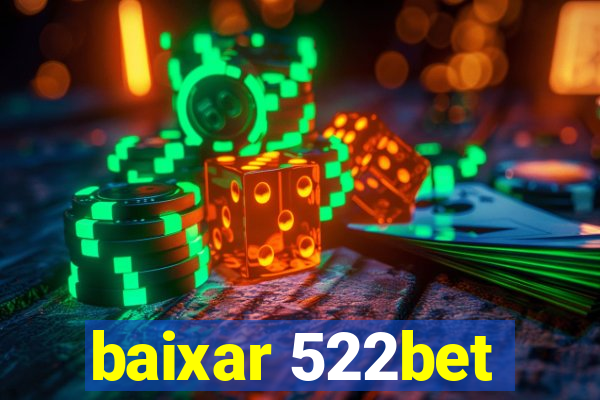 baixar 522bet