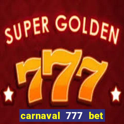 carnaval 777 bet paga mesmo