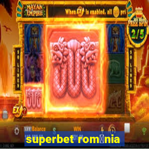 superbet rom芒nia