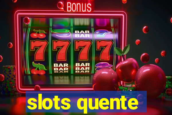 slots quente