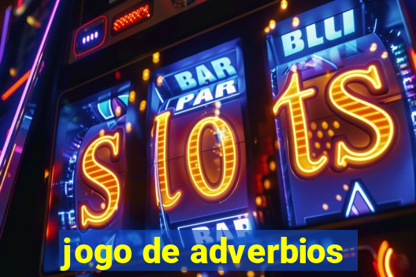 jogo de adverbios