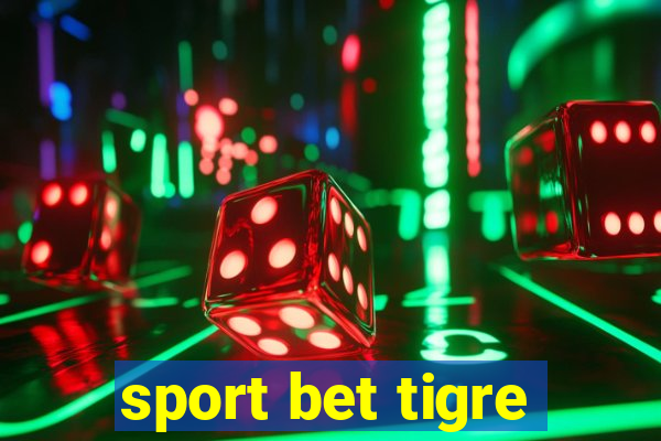 sport bet tigre