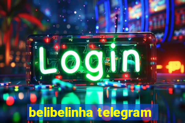 belibelinha telegram