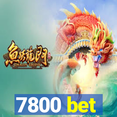 7800 bet