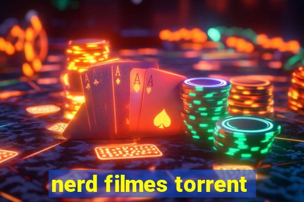 nerd filmes torrent