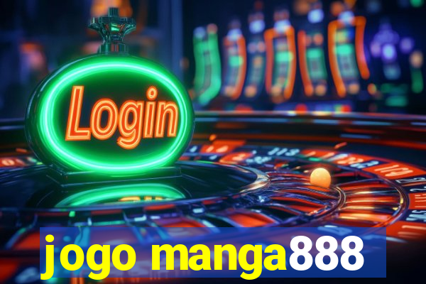 jogo manga888