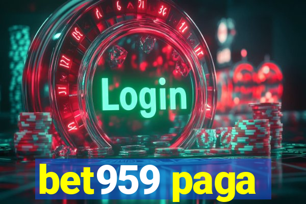 bet959 paga