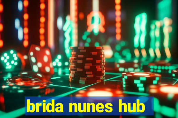 brida nunes hub